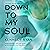 Down to My Soul: Soul Series, Book 2