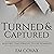 Turned and Captured: Straight to Gay First Time