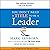 You Don't Need a Title to Be a Leader: How Anyone, Anywhere, Can Make a Positive Difference