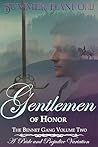 Gentlemen of Honor - Book Two of the Bennet Gang Duology: A Pride and Prejudice Variation (Pride & Prejudice Variations) Gentlemen of Honor - Book Two of the Bennet Gang Duology: A Pride and Prejudice Variation (Pride & Prejudice Variations)