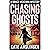 Chasing Ghosts