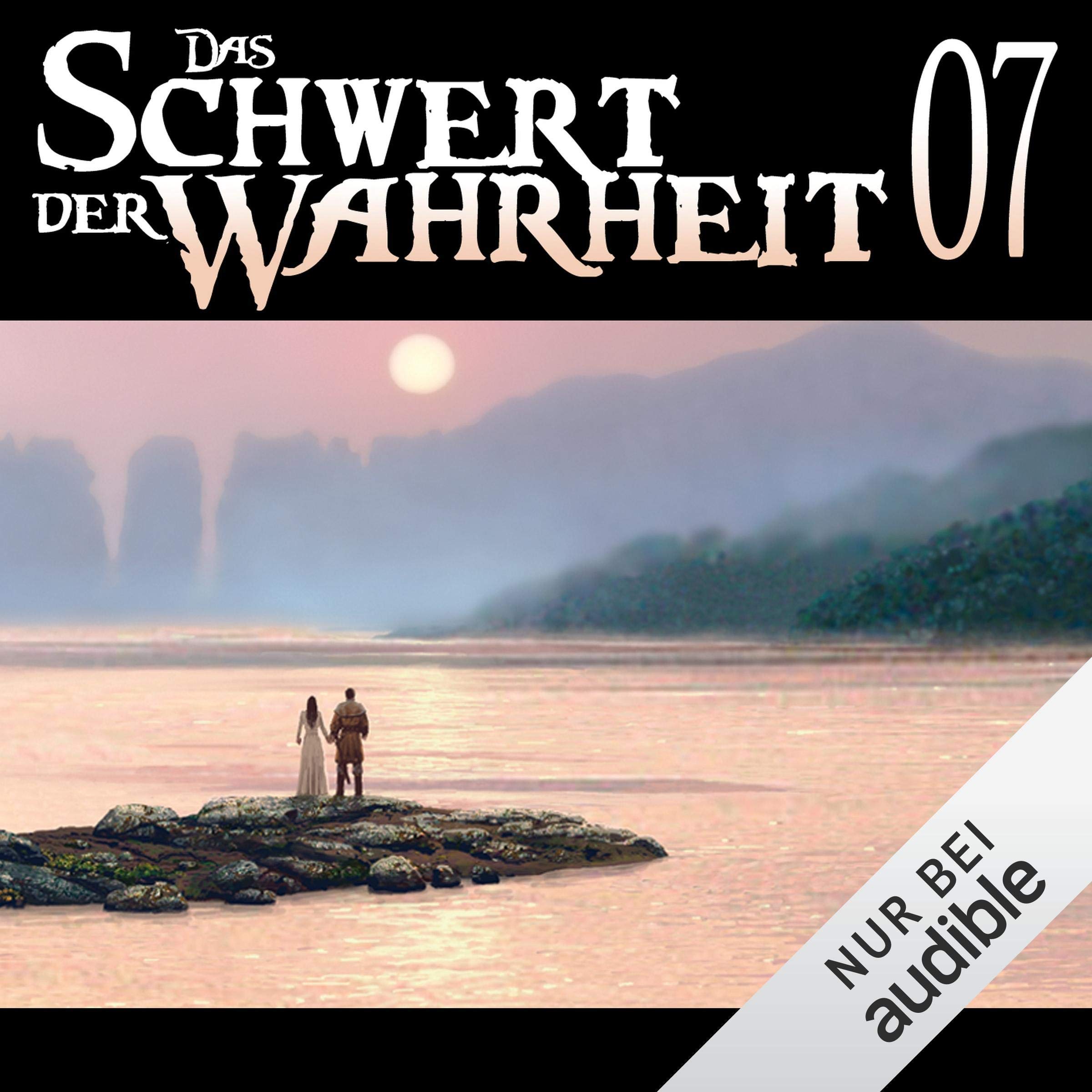 Das Schwert der Wahrheit 7 (Audible Audio)