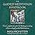 The Guided Meditation Handbook: The Complete Guide to Writing, Leading & Recording Guided Meditations