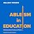 Ableism in Education: Rethinking School Practices and Policies