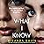 What I Know: An Utterly Compelling Psychological Thriller Full of Suspense