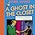 A Ghost in the Closet by Mabel Maney