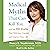 Medical Myths That Can Kill You: And the 101 Truths That Will Save, Extend, and Improve Your Life