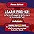 Learn French for Beginner's Easily & in Your Car! Phrases Edition!: Contains Over 500 French Language Words & Phrases! Best French Language Learning! Perfect for Travel!