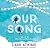 Our Song