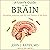 A User's Guide to the Brain: Perception, Attention, and the Four Theaters of the Brain