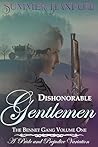 Dishonorable Gentlemen - Book One of the Bennet Gang Duology: A Pride and Prejudice Variation (Pride & Prejudice Variations) Dishonorable Gentlemen - Book One of the Bennet Gang Duology: A Pride and Prejudice Variation (Pride & Prejudice Variations)