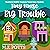 Tiny House, Big Trouble: Southern Midlife Treasure Trove Cozy Mystery, Book 3