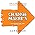 The Change Maker's Playbook: How to Seek, Seed and Scale Innovation in Any Company