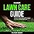 The Ultimate Lawn Care Guid...