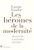 Les héroïnes de la modernité by Laurie Laufer
