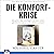 Die Komfort-Krise: Akzeptie...