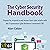 The Cyber Security Handbook: Prepare for, Respond to and Recover from Cyber Attacks with the It Governance Cyber Resilience Framework (CRF)