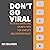 Don't Go Viral: The Video Marketing Growth Path for Startups and Entrepreneurs