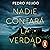 Nadie contará la verdad [Nobody Will Tell the Truth]