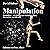 Manipulation: Techniken [Manipulation: Techniques]: Wie bringe ich Menschen dazu, das zu tun, was ich will [How Do I Get People to Do What I Want]
