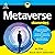 Metaverse for Dummies