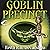 Goblin Precinct: Cliff's End, Book 3
