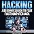 Hacking: A Beginners Guide to Your First Computer Hack: Learn to Crack a Wireless Network, Basic Security Penetration Made Easy and Step-by-Step Kali Linux