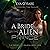 A Bride for the Alien Princ...