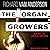 The Organ Growers by Richard Van Anderson