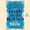 The Antique Hunter's Death on the Red Sea: A Novel