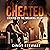 Cheated: Cheated on the Breaking Heart