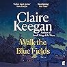 Walk the Blue Fields