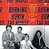 Burning Down the ...
