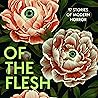 Of the Flesh: 17 ...