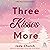 Three Kisses More
