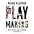 Playmakers: How the NFL Really Works (and Doesn't)