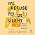 We Refuse to Be Silent: Wom...