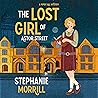 The Lost Girl of Astor Street by Stephanie Morrill