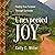Unexpected Joy: Finding True Purpose Through Surrender