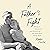A Father's Fight by Robbie Parker