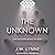 The Unknown