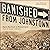 Banished from Johnstown: Ra...
