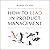 How to Lead in Product Mana...