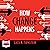 How Change Happens