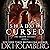 Shadow Cursed: The Shadow Accords, Book 2