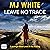 Leave No Trace by M. J. White