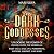 Dark Goddesses: Unlocking the Power of Hecate, Lilith, the Morrigan, Baba Yaga, Kali, Oya, Persephone, Hathor, Sekhmet, and More (Spiritual Gods and Goddesses)