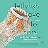 Jellyfish Have No...
