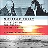 Nuclear Folly: A ...