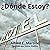 ¿Dónde Estoy? [Where Am I?]